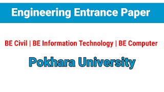 Entrance Paper for BE Civil IT and Computer Engineering  Pokhara University [upl. by Anyd]