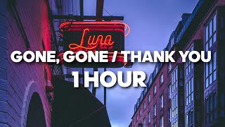 Gone Gone  THANK YOU 1 HOUR TikTok Slowed version [upl. by Meehsar626]