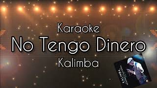 Kalimba  No Tengo Dinero Karaoke [upl. by Emelia]