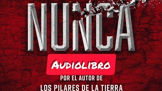 NUNCA audiolibro capítulo 1 Ken Follett [upl. by Barris]