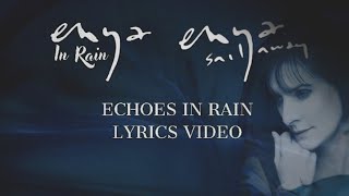 Enya  Echoes in Rain Lyric Video ft Enya In Rain [upl. by Enelyak704]