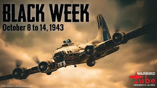 CAF Warbird Tube  quotBlack Weekquot A Turning Point in WWII [upl. by Lanos919]