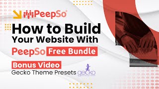 How To Build Your Website With PeepSo Free Bundle  Bonus Video  Gecko Presets [upl. by Banks]