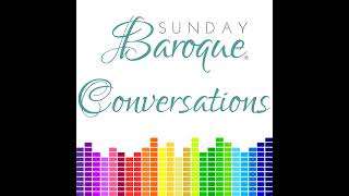 Sunday Baroque Conversations 96 Randall Scotting [upl. by Shutz]