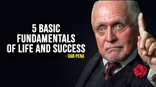 5 Basic Fundamentals Of Life And Success  Dan Pena Motivation [upl. by Farrington419]