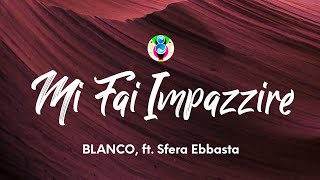 BLANCO  Mi Fai Impazzire TestoLyrics ft Sfera Ebbasta [upl. by Tuddor]