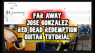 Red Dead Redemption Far Away Jose Gonzalez Guitar Lesson [upl. by Nomannic648]