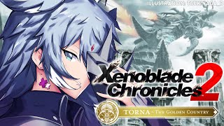 【Xenoblade Chronicles 2 Torna  The Golden Country】 DLC BEGINS 【NIJISANJI EN  Elira Pendora】 [upl. by Vipul]