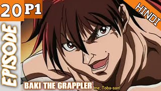 Baki The Grappler Episode 20 p1 Hindi Explanation 💪✊Season 1  Hindi Explaintion  Anime In Hindi [upl. by Destinee948]