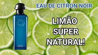 PERFUME CÍTRICO FORA DO RADAR CONHEÇA O DELICIOSO EAU DE CITRON NOIR DA HERMES [upl. by Yenittirb]