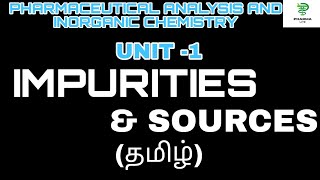 IMPURITIES  SOURCES PHARMACEUTICAL ANALYSIS INORGANIC CHEMISTRY BPHARMACY UNIT1 TAMIL [upl. by Denyse987]