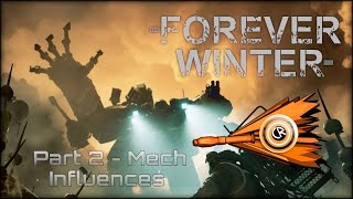 The Forever Winter mini series episode 2  mech influences [upl. by Daniell]