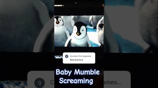 Happy Feet Baby Mumble Screaming [upl. by Faith]