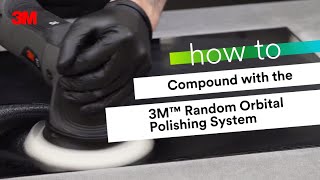 HOW TO Compound With the 3M™ Random Orbital Polishing System [upl. by Doownel761]