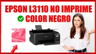 IMPRESORA EPSON L3110 NO IMPRIME NEGRO [upl. by Abercromby]