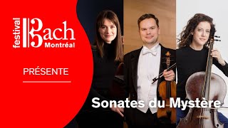 Sonates du Mystère  Festival Bach Montréal [upl. by Alleb]