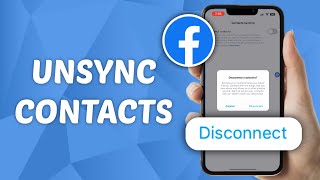 How to Unsync Contacts from Facebook [upl. by Matilda]