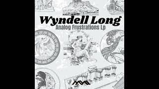 Wyndell Long  The Low Down [upl. by Elak]