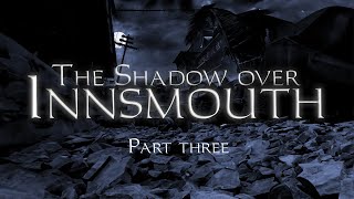 Lovecraft HP The Shadow over Innsmouth Part 3 [upl. by Peadar49]