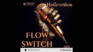 Flow switch by Hollowshon [upl. by Llenyaj418]