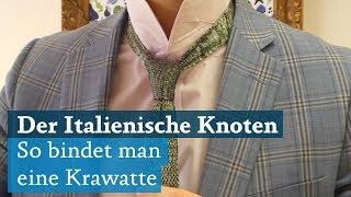 Der Italienische Knoten So bindet man eine Krawatte [upl. by Ainos]