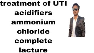 treatment of UTI  treatment of UTI acidifiers ammonium chloride  ammonium chloride  hindi [upl. by Etem]