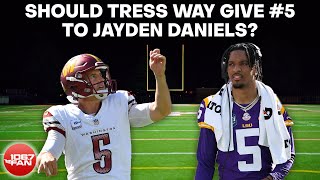 Should Tress Way Give His Jersey Number to Jayden Daniels  Grant amp Danny [upl. by Simara]