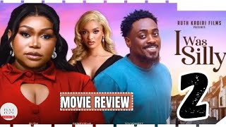 I WAS SILLY  2 Trending Nollywood Nigerian Movie Review Ruth Kadiri Toosweet Annan 2024 [upl. by Yunick]