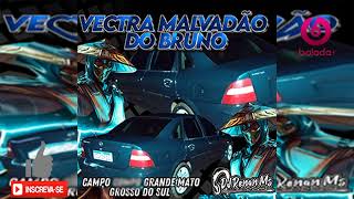 CD VECTRA MALVADÃO DO BRUNO DE CAMPO GRANDEMS  DJ Renan Ms [upl. by Avon]