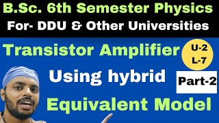 Analysis of Transistor Amplifier Using hybrid Equivalent ModelAnalog Electronic CircuitUnit 2L 8 [upl. by Borchers310]