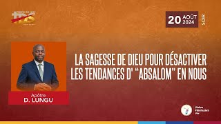 240820 TDS  J2  LA SAGESSE DE DIEU POUR DESACTIVER LES TENDANCES D«ABSALOM» EN NOUS [upl. by Imoyaba620]