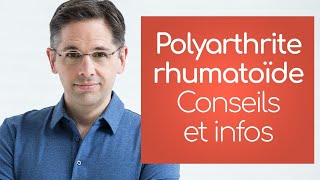 Arthrite rhumatoïde infos et conseils [upl. by Savage]