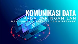 Komunikasi data pada jaringan LAN menggunakan beebeep dan wireshark [upl. by Haisa]