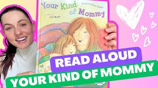 Read Aloud Your Kind of Mommy by Marjorie Blain Parker [upl. by Akaenahs]