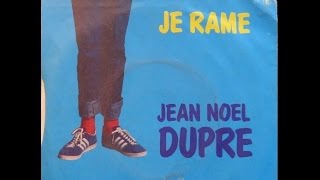 JeanNoël Dupré  Je Rame 1976 [upl. by Nwonknu405]