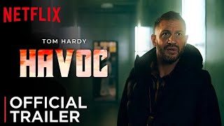 Havoc Trailer Tom Hardy  Netflix  Havoc Trailer 2024  Havoc Tom Hardy  Havoc Movie Trailer [upl. by Odlamur226]