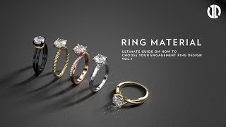 How to Choose your Engagement Ring Design Part 1  Ring Material [upl. by Htenay]