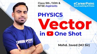 Vector In One Shot  Physics  Class 9 amp 10  Javed Sir  CareerPointNTSE [upl. by Anitsirhc]