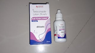 Ketoscore lotion full review uses sideeffects dose in Hindi [upl. by Aoniak]