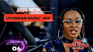 2024 NEW UGANDAN MUSIC MIXVOL 015NEW UGANDAN MUSIC VIDEO NONSTOP DJONEEZRA [upl. by Ricca]