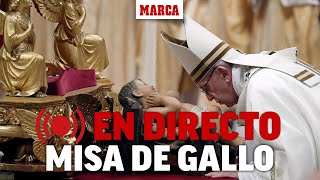 El Papa Francisco preside la Misa de Gallo 2023 desde el Vaticano I EN DIRECTO [upl. by Haneeja427]