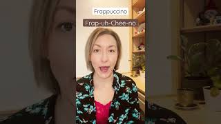 How to Pronounce FRAPPUCCINO  SHORTS Quick English Pronunciation Mini Lesson [upl. by Algar74]