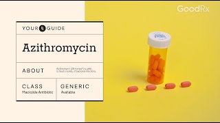 Azithromycin Uses How It Works and Possible Side Effects  GoodRx [upl. by Nirmak]