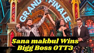 Bigg Boss OTT3 Grand Finale Winner Sana Makbul Win Bigg Boss OTT3 Winner [upl. by Adlaremse]