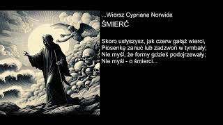 Wiersz Cypriana Norwida  ŚMIERĆ [upl. by Arramahs443]