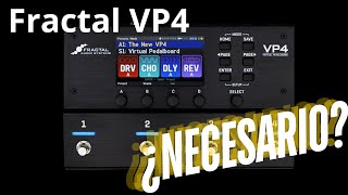 Fractal Audio VP4  Qué tan necesarios son [upl. by Hpeosj382]