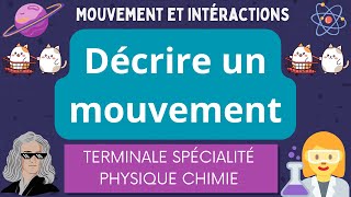 Décrire un mouvement  BAC Terminale Spécialité Physique Chimie [upl. by Sorkin]