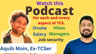 6 years TCS journey of an Employee TCSers onsite Story  Why he left tcs  All doubts discussed [upl. by Daph667]