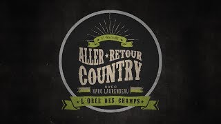 AllerRetour Country  Saison 1  Épisode 1  Irvin Blais et MarieNoëlle Claveau [upl. by Fauch]