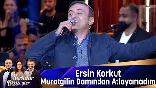 Ersin Korkut  MURATGİLİN DAMINDAN [upl. by Kariv]